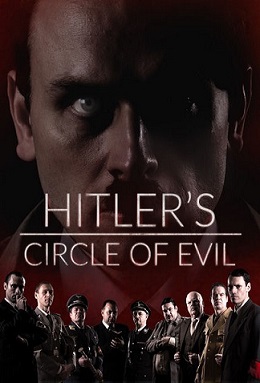 Hitler’s Circle of Evil