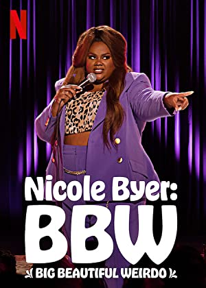 Nicole Byer: BBW (Big Beautiful Weirdo)