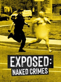 Exposed: Naked Crimes