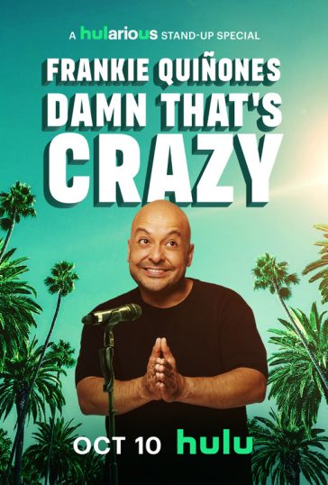 Frankie Quinones: Damn That’s Crazy