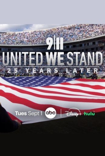 9/11: United We Stand – 25 Years Later